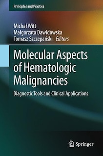Front cover_Molecular Aspects Of Hematologic Malignancies