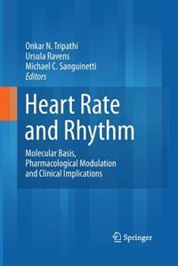 Heart Rate And Rhythm: Molecular Basis, Pharmacological Modulation And Clinical Implications