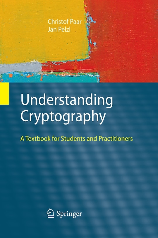 Understanding Cryptography: A Textbook for Students and Practitioners