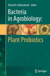 Front cover_Bacteria in Agrobiology: Plant Probiotics