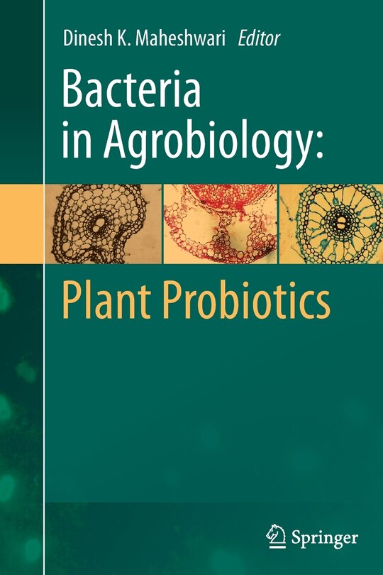 Front cover_Bacteria in Agrobiology: Plant Probiotics