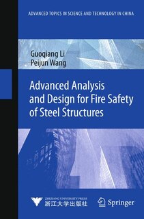 Front cover_Advanced Analysis And Design For Fire Safety Of Steel Structures