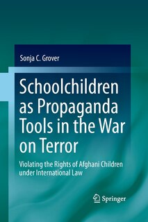 Front cover_Schoolchildren as Propaganda Tools in the War on Terror