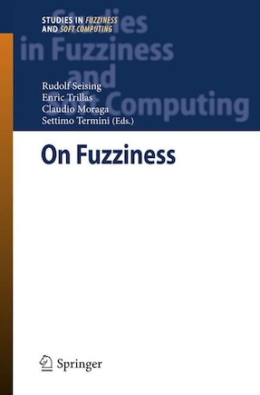 On Fuzziness: A Homage To Lotfi A. Zadeh - Volume 1