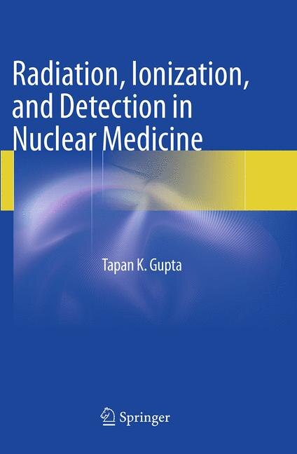 Couverture_Radiation, Ionization, and Detection in Nuclear Medicine