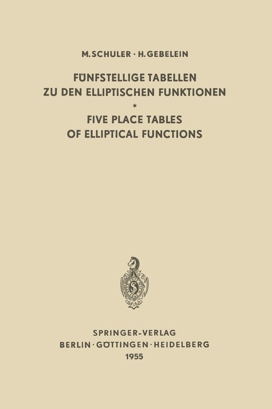 Front cover_Fünfstellige Tabellen Zu Den Elliptischen Funktionen / Five Place Tables of Elliptical Functions
