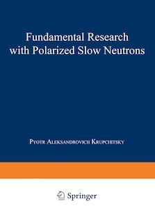 Fundamental Research with Polarized Slow Neutrons