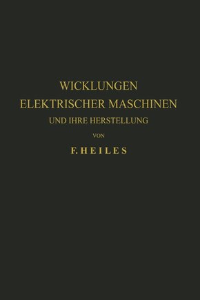 Wicklungen Elektrischer Maschinen und Ihre Herstellung