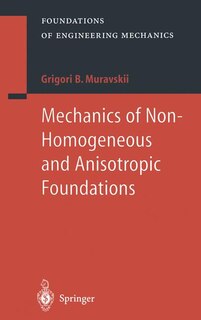 Front cover_Mechanics Of Non-homogeneous And Anisotropic Foundations