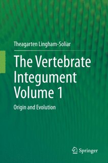 Front cover_The Vertebrate Integumentvolume 1