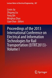 Front cover_Proceedings of the 2013 International Conference on Electrical and Information Technologies for Rail Transportation (EITRT2013)-Volume I