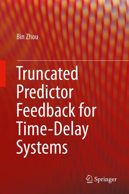 Front cover_Truncated Predictor Feedback for Time-Delay Systems