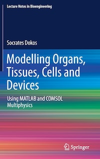 Front cover_Modelling Organs, Tissues, Cells And Devices