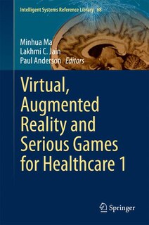 Front cover_Virtual, Augmented Reality and Serious Games for Healthcare 1