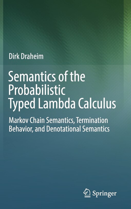 Front cover_Semantics Of The Probabilistic Typed Lambda Calculus