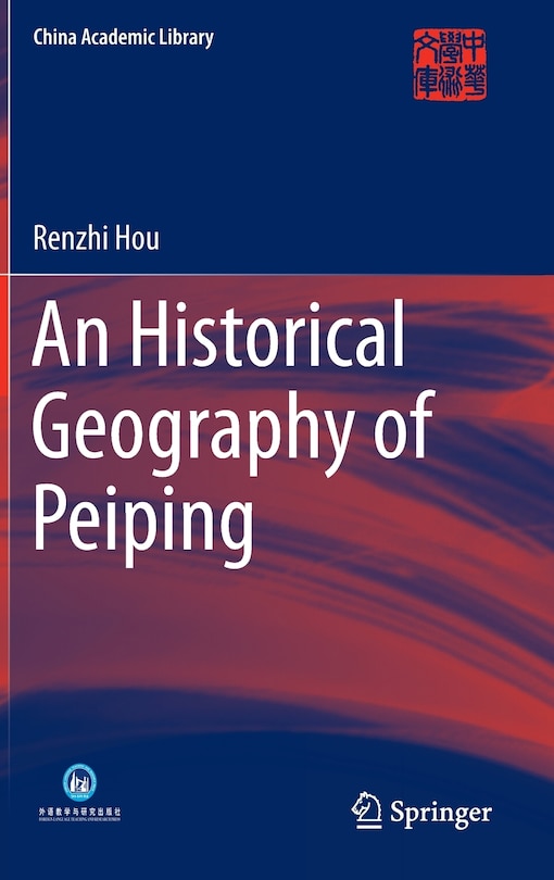Couverture_An Historical Geography of Peiping
