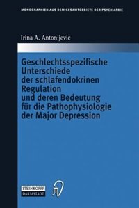 Couverture_Geschlechtsspezifische Unterschiede der schlafendokrinen Regulation und deren Bedeutung für die Pathophysiologie der Major Depression