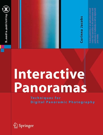 Interactive Panoramas: Techniques for Digital Panoramic Photography