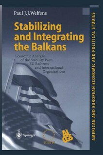 Couverture_Stabilizing And Integrating The Balkans