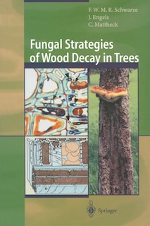 Front cover_Fungal Strategies of Wood Decay in Trees