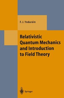 Front cover_Relativistic Quantum Mechanics and Introduction to Field Theory