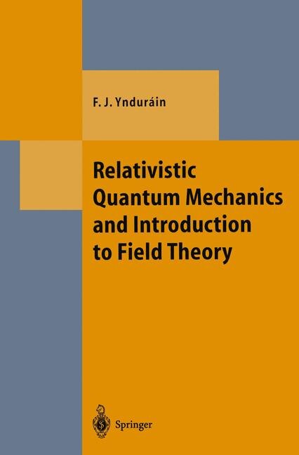 Front cover_Relativistic Quantum Mechanics and Introduction to Field Theory