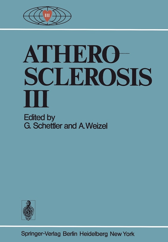 Atherosclerosis Iii: Proceedings Of The Third International Symposium