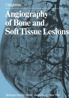 Front cover_Angiography of Bone and Soft Tissue Lesions