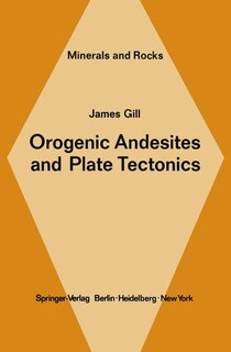 Couverture_Orogenic Andesites and Plate Tectonics