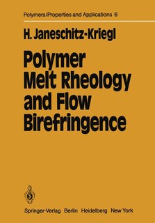 Couverture_Polymer Melt Rheology and Flow Birefringence