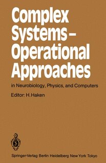 Front cover_Complex Systems - Operational Approaches in Neurobiology, Physics, and Computers