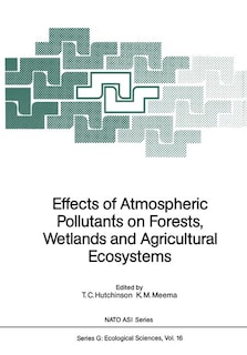 Front cover_Effects of Atmospheric Pollutants on Forests, Wetlands and Agricultural Ecosystems