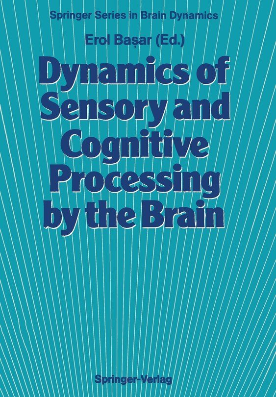 Front cover_Dynamics of Sensory and Cognitive Processing by the Brain