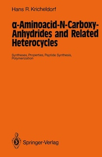Front cover_I -aminoacid-n-carboxy-anhydrides And Related Heterocycles