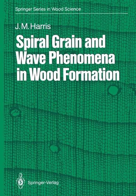 Front cover_Spiral Grain and Wave Phenomena in Wood Formation