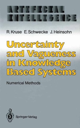 Uncertainty and Vagueness in Knowledge Based Systems: Numerical Methods