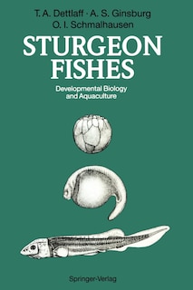 Sturgeon Fishes: Developmental Biology and Aquaculture