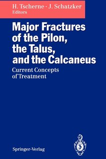 Couverture_Major Fractures of the Pilon, the Talus, and the Calcaneus