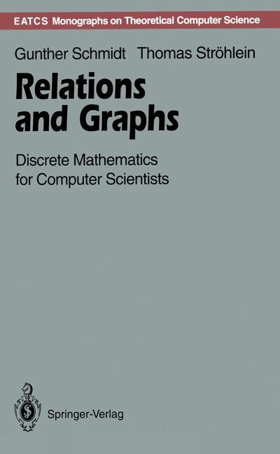 Relations and Graphs: Discrete Mathematics for Computer Scientists