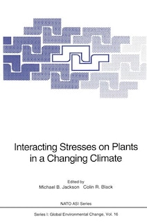 Front cover_Interacting Stresses on Plants in a Changing Climate