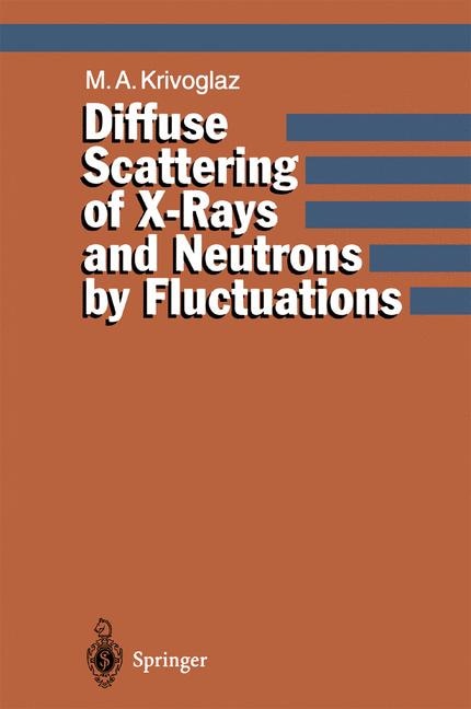 Front cover_Diffuse Scattering of X-Rays and Neutrons by Fluctuations