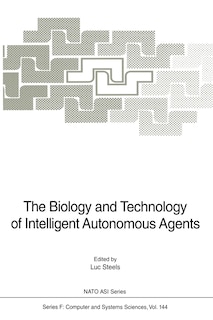 Couverture_The Biology and Technology of Intelligent Autonomous Agents