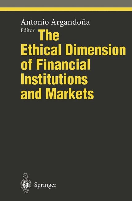 Front cover_The Ethical Dimension of Financial Institutions and Markets
