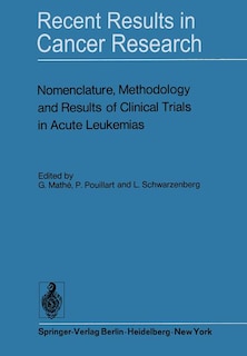 Couverture_Nomenclature, Methodology and Results of Clinical Trials in Acute Leukemias