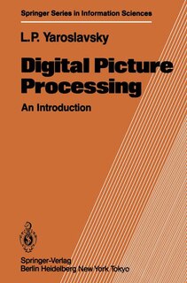 Digital Picture Processing: An Introduction