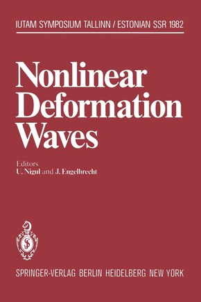 Nonlinear Deformation Waves: Symposium, Tallinn, Estonian SSR, USSR August 22-28, 1982