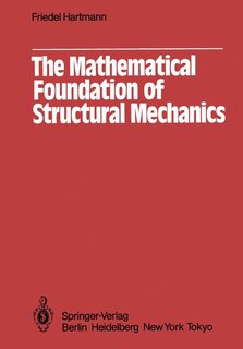 Front cover_The Mathematical Foundation of Structural Mechanics