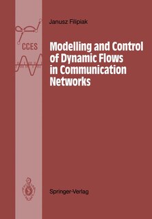 Front cover_Modelling and Control of Dynamic Flows in Communication Networks