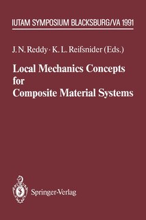 Local Mechanics Concepts for Composite Material Systems: IUTAM Symposium Blacksburg, VA 1991