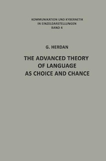 Couverture_The Advanced Theory Of Language As Choice And Chance